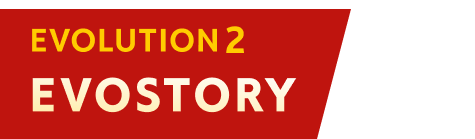 EVOLUTION 2 EVOSTORY