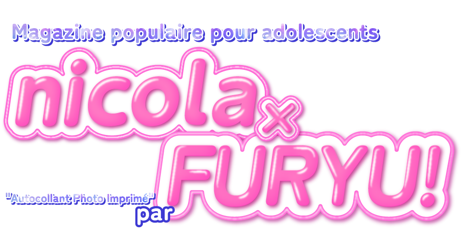Magazine populaire pour adolescents Nicola × "Autocollant Photo Imprimé" par FURYU
